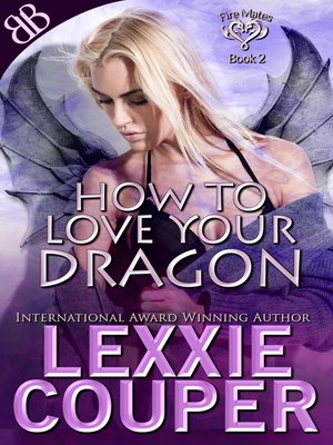 cover image of How to Love Your Dragon